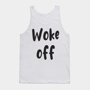 Wake up and Woke Off Tank Top